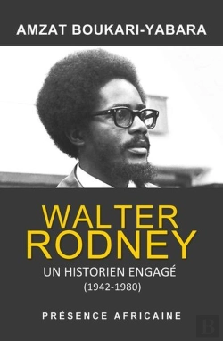 Bertrand.pt - Walter Rodney, Un Historien Engagé