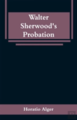 Bertrand.pt - Walter Sherwood'S Probation