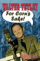 Walter Tetley - For Corn'S Sake