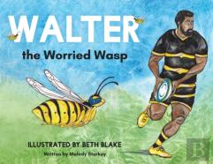 Walter The Worried Wasp