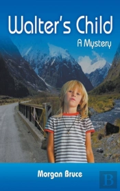 Walter'S Child: A Mystery
