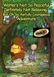 Walter'S Not So Peaceful, Definitely Not Relaxing, But Oh So Awfully Courageous Adventure