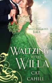 Waltzing With Willa (The Matchmaker'S Ball Book 12)