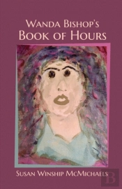 Wanda Bishop'S Book Of Hours