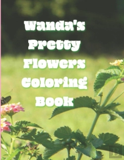 Bertrand.pt - Wanda'S Pretty Flowers Coloring Book