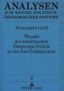 Wandel Der Sowjetischen Osteuropa-Politik In Der Aera Gorbatschow