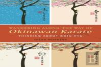 Wandering Along The Way Of Okinawan Karate