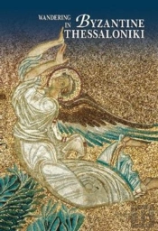 Wandering In Byzantine Thessaloniki (English Language Edition)