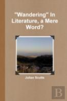 ''Wandering'' In Literature, A Mere Word?