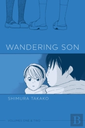 Wandering Son Volumes One & Two
