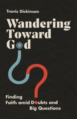 Bertrand.pt - Wandering Toward God Â€“ Finding Faith Amid Doubts And Big Questions