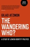 Wandering Who? The Â€“ A Study Of Jewish Identity Politics