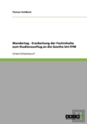 Wandertag - Erarbeitung Der Fachinhalte Zum Studienausflug An Die Goethe Uni Ffm