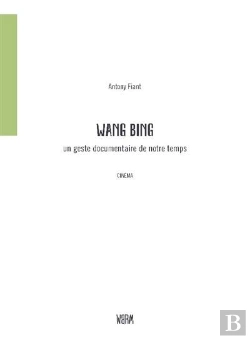 Bertrand.pt - Wang Bing, Un Geste Documentaire De Notre Temps