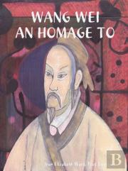 Wang Wei: An Homage To