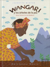 Wangari Y Los Árboles De La Paz