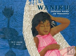 Bertrand.pt - Waniku, Indienne Warao Au Venezuela (Version Kamishibai)
