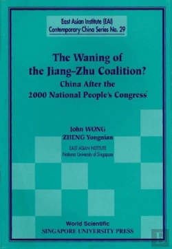 Bertrand.pt - Waning Of The Jiang-Zhu Coalition, The: China After The 2000 National People'S Congress