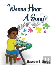 Wanna Hear A Song?