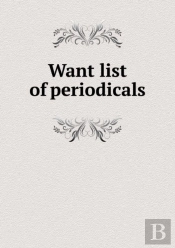 Want List Of Periodicals