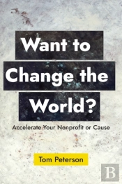 Want To Change The World?