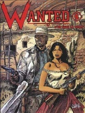 Wanted Tome 4 ; L'Or Sous Le Scalp