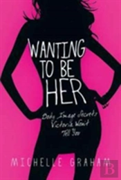 Wanting To Be Her