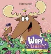Wapi Le Wapiti Et Les Abeilles A Miel