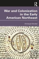 War And Colonization In The Early American Northeast