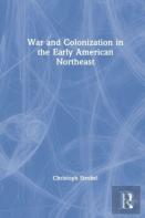 War And Colonization In The Early American Northeast