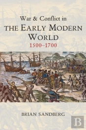 War And Conflict In The Early Modern World