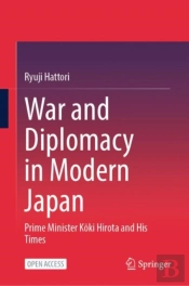 War And Diplomacy In Modern Japan
