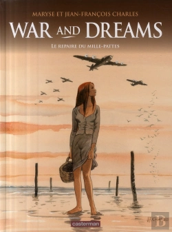 Bertrand.pt - War And Dreams T.3 ; Le Repaire Du Mille-Pattes