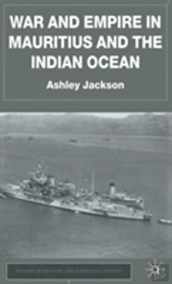 Bertrand.pt - War And Empire In Mauritius And The Indian Ocean