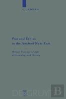 War And Ethics In The Ancient Near East