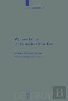 War And Ethics In The Ancient Near East