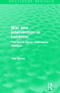 War And Intervention In Lebanon (Routledge Revivals)