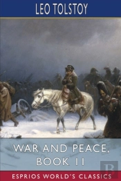 War And Peace, Book 11 (Esprios Classics)
