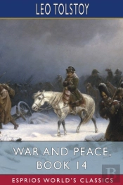 War And Peace, Book 14 (Esprios Classics)