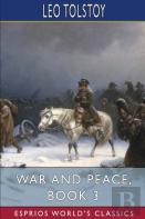 War And Peace, Book 3 (Esprios Classics)