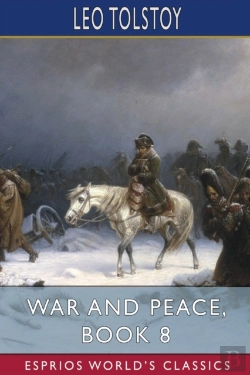 Bertrand.pt - War And Peace, Book 8 (Esprios Classics)