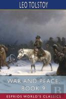 War And Peace, Book 9 (Esprios Classics)