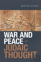 War And Peace In Judaic Thought