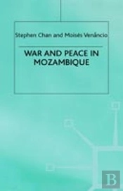 War And Peace In Mozambique