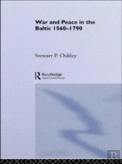 Bertrand.pt - War And Peace In The Baltic, 1560-1790