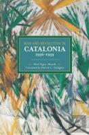 War And Revolution In Catalonia, 1936-1939
