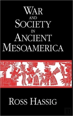 Bertrand.pt - War And Society In Ancient Mesoamerica