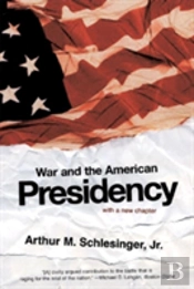 War And The American Presidency