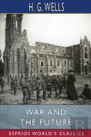 War And The Future (Esprios Classics)