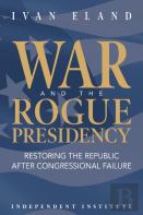 War And The Rogue Presidency